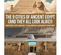 Baby Professor The 9 Cities of Ancient Egypt (And They All Lo (Copertina rigida)