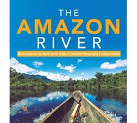 Baby Professor The Amazon River Major Rivers of the World Ser (Copertina rigida)