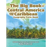 Baby Professor The Big Book of Central America and the Caribbean - G (Tascabile)