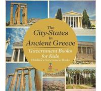 Baby Professor The City-States in Ancient Greece - Government Books (Tascabile)
