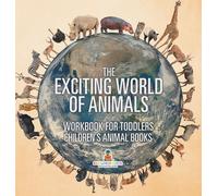Baby Professor The Exciting World of Animals - Workbook for T (Copertina rigida)
