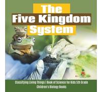 Baby Professor The Five Kingdom System Classifying Living Things Boo (Tascabile)
