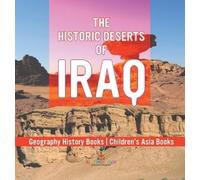 Baby Professor The Historic Deserts of Iraq - Geography Histo (Copertina rigida)