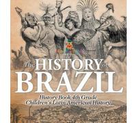 Baby Professor The History of Brazil - History Book 4th Grade (Copertina rigida)