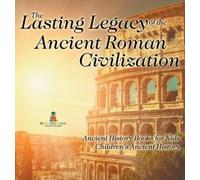 Baby Professor The Lasting Legacy of the Ancient Roman Civili (Copertina rigida)