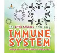 Baby Professor The Little Soldiers in the Body - Immune Syste (Copertina rigida)