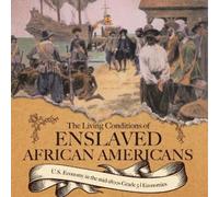 Baby Professor The Living Conditions of Enslaved African Americans U (Tascabile)