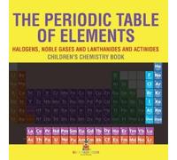 Baby Professor The Periodic Table of Elements - Halogens, Noble Gase (Tascabile)