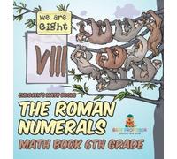 Baby Professor The Roman Numerals - Math Book 6th Grade Child (Copertina rigida)