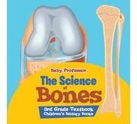 Baby Professor The Science of Bones 3rd Grade Textbook Children's Bi (Tascabile)