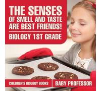 Baby Professor The Senses of Smell and Taste Are Best Friends - Bio (Tascabile)