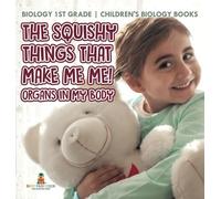 Baby Professor The Squishy Things That Make Me Me Organs in (Copertina rigida)