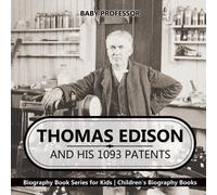 Baby Professor Thomas Edison and His 1093 Patents - Biography Book S (Tascabile)