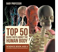 Baby Professor Top 50 Quick Facts About the Human Body - Science Boo (Tascabile)