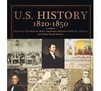 Baby Professor U.S. History 1820-1850 - Historical Timelines (Copertina rigida)