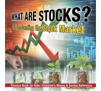 What are Stocks? Understanding the Stock Market - Finance Book for Kids | Children's Money & Saving Reference