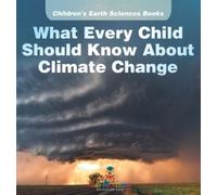 Baby Professor What Every Child Should Know About Climate Cha (Copertina rigida)