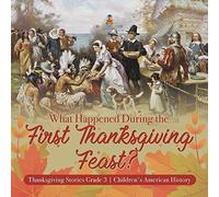 Baby Professor What Happened During the First Thanksgiving Feast? Th (Tascabile)