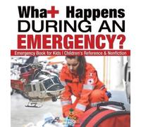Baby Professor What Happens During an Emergency? Emergency Bo (Copertina rigida)