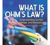 Baby Professor What is Ohm's Law? Understanding Current, Voltage, an (Tascabile)