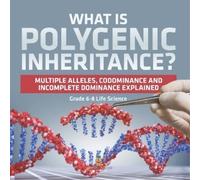 Baby Professor What is Polygenic Inheritance? Multiple Alleles, Codo (Tascabile)
