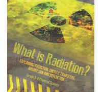Baby Professor What is Radiation? Explaining Radiation, Energ (Copertina rigida)