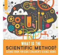 Baby Professor What is the Scientific Method? Science Book for Kids (Tascabile)