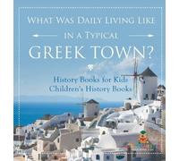 Baby Professor What Was Daily Living Like in a Typical Greek (Copertina rigida)