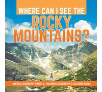 Baby Professor Where Can I See the Rocky Mountains? America Geograph (Tascabile)