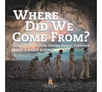 Baby Professor Where Did We Come From? Theory of Evolution by Charle (Tascabile)