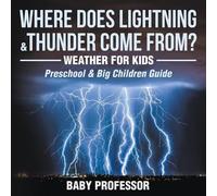 Baby Professor Where Does Lightning & Thunder Come from? Weather for (Tascabile)