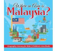 Baby Professor Where in Asia is Malaysia? Geography Literacy (Copertina rigida)