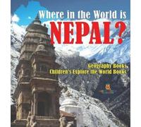 Baby Professor Where in the World is Nepal? Geography Books C (Copertina rigida)