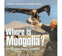 Baby Professor Where is Mongolia? Geography Book Grade 6 Chil (Copertina rigida)