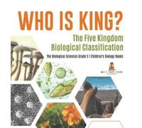 Baby Professor Who Is King? The Five Kingdom Biological Class (Copertina rigida)