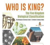 Baby Professor Who Is King? The Five Kingdom Biological Classificati (Tascabile)