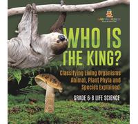 Baby Professor Who Is the King? Classifying Living Organisms Animal, (Tascabile)