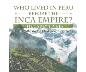 Baby Professor Who Lived in Peru before the Inca Empire? The (Copertina rigida)