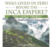 Baby Professor Who Lived in Peru before the Inca Empire? The Early T (Tascabile)