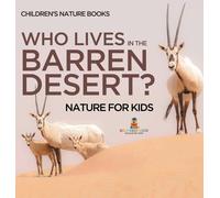 Baby Professor Who Lives In The Barren Desert? Nature for Kid (Copertina rigida)