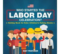 Baby Professor Who Started the Labor Day Celebration? Holiday Book f (Tascabile)