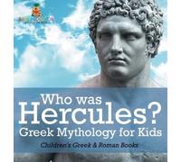Baby Professor Who was Hercules? Greek Mythology for Kids Chi (Copertina rigida)