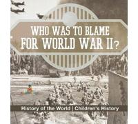 Baby Professor Who Was to Blame for World War II? History of (Copertina rigida)