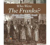 Baby Professor Who Were The Franks? Ancient History 5th Grade (Copertina rigida)