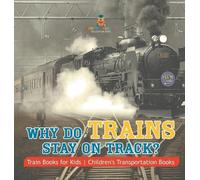 Baby Professor Why Do Trains Stay on Track? Train Books for K (Copertina rigida)