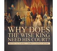 Baby Professor Why Does The Wise King Need His Court? History (Copertina rigida)