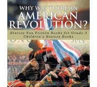 Baby Professor Why Was There An American Revolution? History (Copertina rigida)