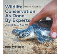 Baby Professor Wildlife Conservation As Done By Experts - Animal Boo (Tascabile)
