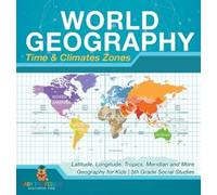 Baby Professor World Geography - Time & Climate Zones - Latit (Copertina rigida)