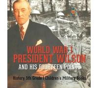 Baby Professor World War I, President Wilson and His Fourtee (Copertina rigida)
